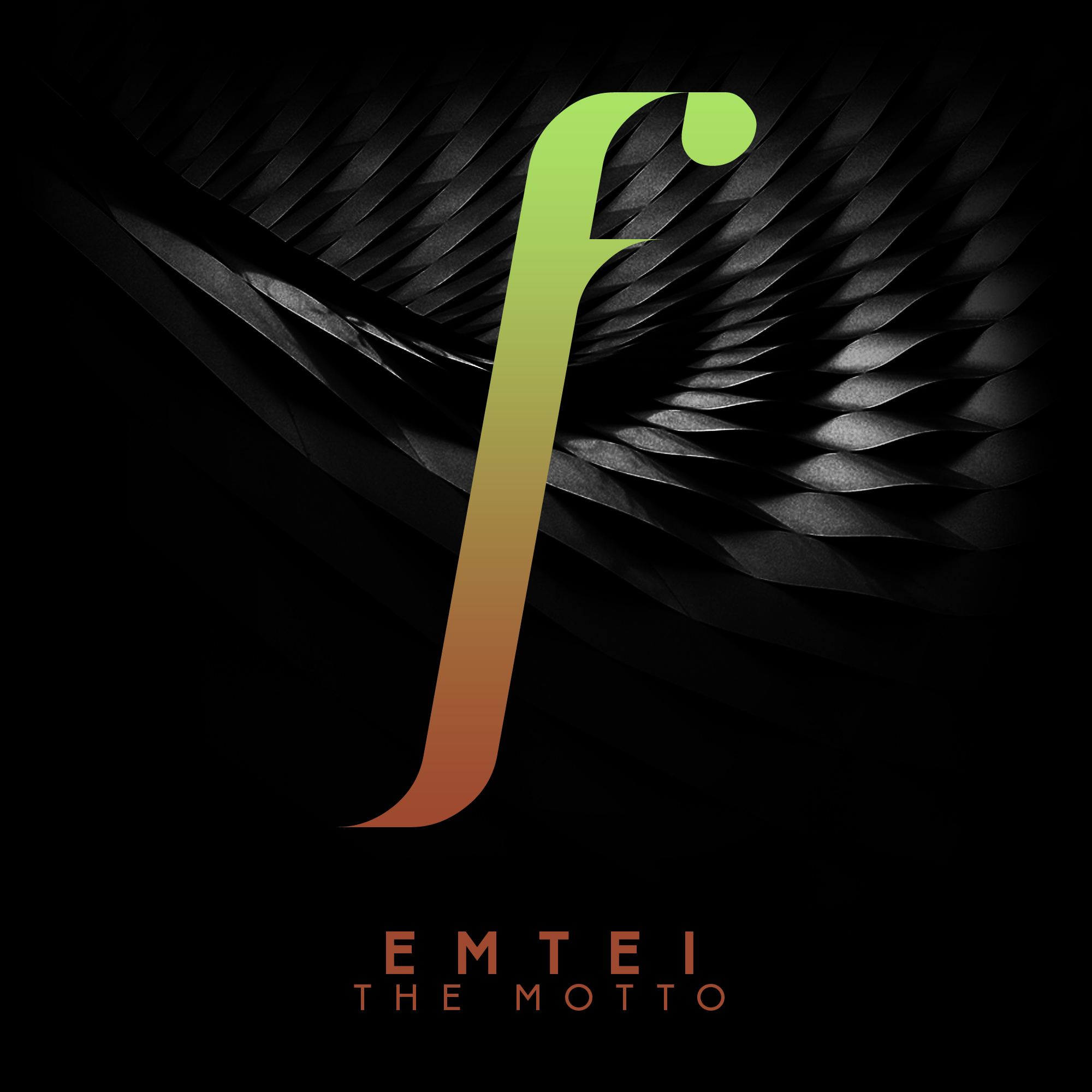 Emtei - The Motto